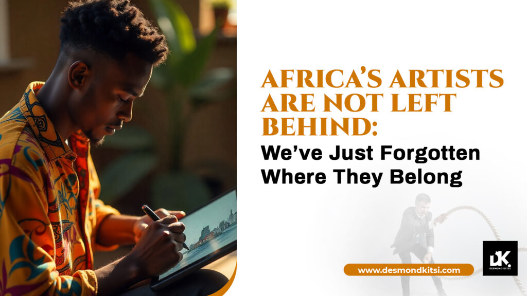 Africa’s Artists Are Not Left Behind, We’ve Just Forgotten Where They Belong